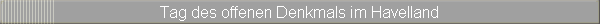 Tag des offenen Denkmals im Havelland
