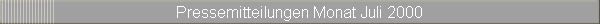 Pressemitteilungen Monat Juli 2000