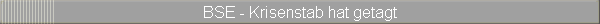 BSE - Krisenstab hat getagt