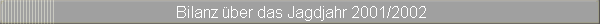 Bilanz ber das Jagdjahr 2001/2002