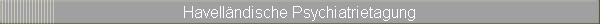 Havellndische Psychiatrietagung