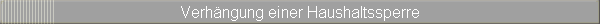Verhngung einer Haushaltssperre
