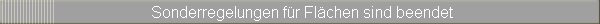 Sonderregelungen fr Flchen sind beendet