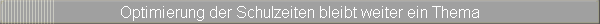 Optimierung der Schulzeiten bleibt weiter ein Thema