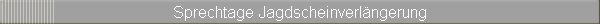 Sprechtage Jagdscheinverlngerung
