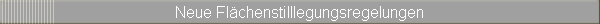 Neue Flchenstilllegungsregelungen